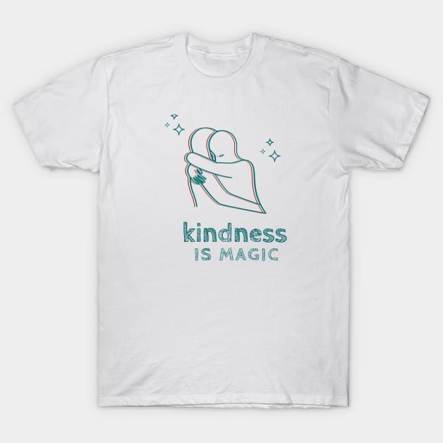 Kindness Is Magic T-Shirt by Artistic Design